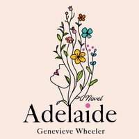 Adelaide - Genevieve Wheeler - audiobook