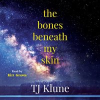 Bones Beneath My Skin - TJ Klune - audiobook