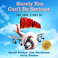 Surely You Can't Be Serious - Jerry Zucker - audiobook