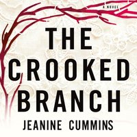 Crooked Branch - Jeanine Cummins - audiobook
