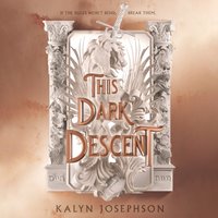 This Dark Descent - Kalyn Josephson - audiobook
