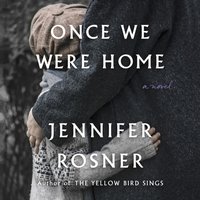 Once We Were Home - Jennifer Rosner - audiobook