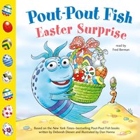 Pout-Pout Fish: Easter Surprise - Dan Hanna - audiobook