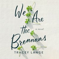 We Are the Brennans - Tracey Lange - audiobook