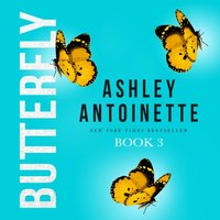 Butterfly 3 - Ashley Antoinette - audiobook