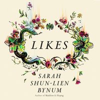 Likes - Sarah Shun-lien Bynum - audiobook