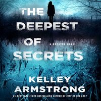 Deepest of Secrets - Kelley Armstrong - audiobook