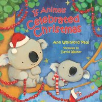 If Animals Celebrated Christmas - Ann Whitford Paul - audiobook