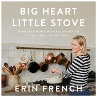 Big Heart Little Stove - Erin French - audiobook