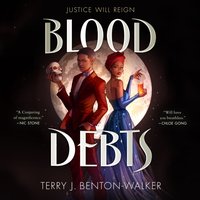 Blood Debts - Terry J. Benton-Walker - audiobook