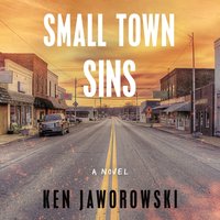 Small Town Sins - Ken Jaworowski - audiobook