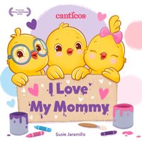 I Love My Mommy - Susie Jaramillo - audiobook