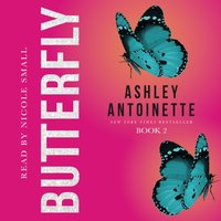 Butterfly 2 - Ashley Antoinette - audiobook