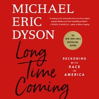 Long Time Coming - Michael Eric Dyson - audiobook