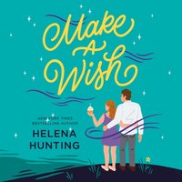 Make a Wish - Helena Hunting - audiobook