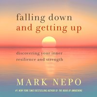 Falling Down and Getting Up - Mark Nepo - audiobook