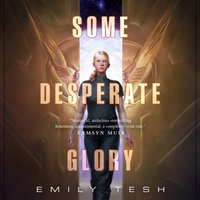 Some Desperate Glory - Emily Tesh - audiobook