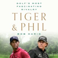 Tiger & Phil - Bob Harig - audiobook