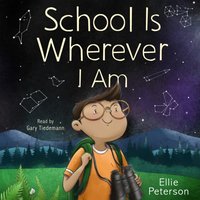 School Is Wherever I Am - Ellie Peterson - audiobook