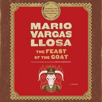 Feast of the Goat - Mario Vargas Llosa - audiobook