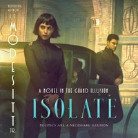 Isolate - Jr. L. E. Modesitt - audiobook