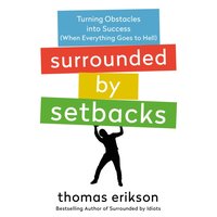 Surrounded by Setbacks - Thomas Erikson - audiobook