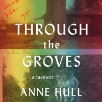 Through the Groves - Anne Hull - audiobook