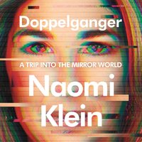 Doppelganger - Naomi Klein - audiobook