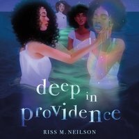 Deep in Providence - Riss M. Neilson - audiobook