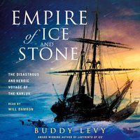 Empire of Ice and Stone - Buddy Levy - audiobook