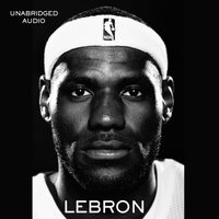 LeBron - Jeff Benedict - audiobook