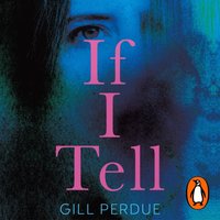 If I Tell - Gill Perdue - audiobook