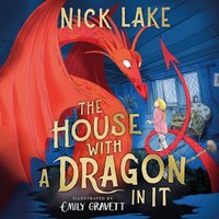 House With a Dragon in It - Nick Lake - audiobook