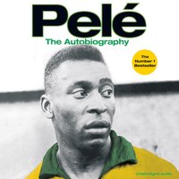Pele: The Autobiography - Pele - audiobook