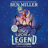 Once Upon a Legend - Ben Miller - audiobook