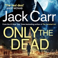 Only the Dead - Jack Carr - audiobook
