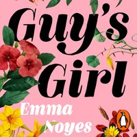Guy's Girl - Emma Noyes - audiobook