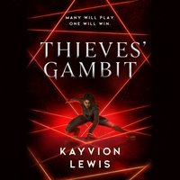 Thieves' Gambit - Kayvion Lewis - audiobook