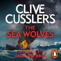 Clive Cussler's The Sea Wolves - Jack du Brul - audiobook