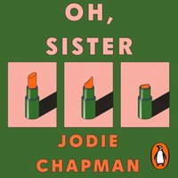 Oh, Sister - Jodie Chapman - audiobook