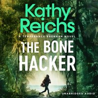Bone Hacker - Kathy Reichs - audiobook