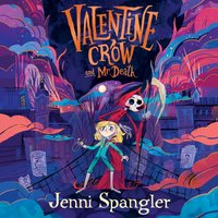 Valentine Crow & Mr Death - Jenni Spangler - audiobook