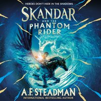 Skandar and the Phantom Rider - A.F. Steadman - audiobook