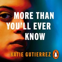 More Than You'll Ever Know - Katie Gutierrez - audiobook
