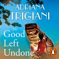 Good Left Undone - Adriana Trigiani - audiobook
