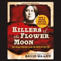Killers of the Flower Moon: Adapted for Young Adults - David Grann - audiobook
