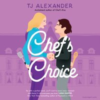 Chef's Choice - TJ Alexander - audiobook