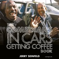 Comedians in Cars Getting Coffee - Full Cast - audiobook