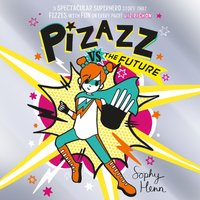 Pizazz vs The Future - Sophy Henn - audiobook