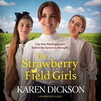 Strawberry Field Girls - Karen Dickson - audiobook